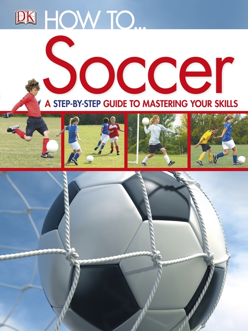Title details for How to...Soccer by DK - Available